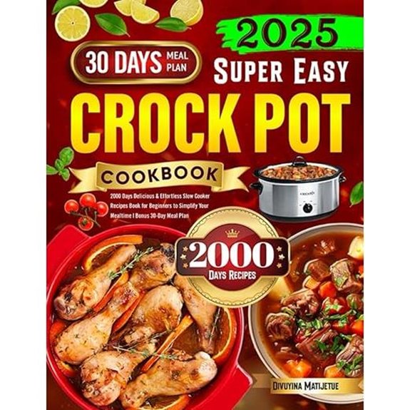 2025 Easy Crock Pot Cookbook with 2000 Recipes